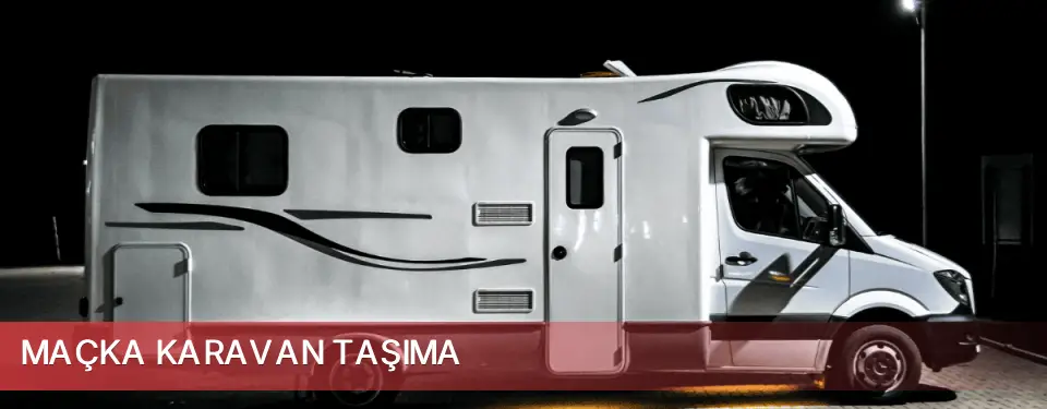 Maçka İlçemi Karavan Taşıma