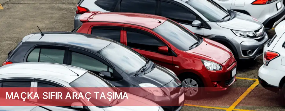 Maçka İlçemi Sıfır Araç Taşıma